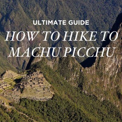 Ultimate Guide: How to Hike to Machu Picchu in Peru // localadventurer.com