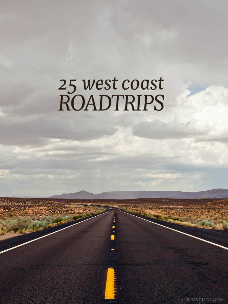 25 West Coast Road Trips | Our Guide to Road Trip America.