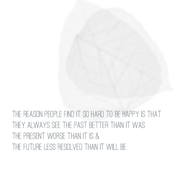 Gratitude quote by Marcel Pagnol. The reason people find it so hard to be happy is that they always see the past better than it was, the present worse than it is, and the future less resolved than it will be.