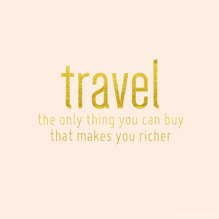 Travel makes you richer quote | Inspirational Travel Quote | For 5 Simple Ways to Save Money and Travel More Post.