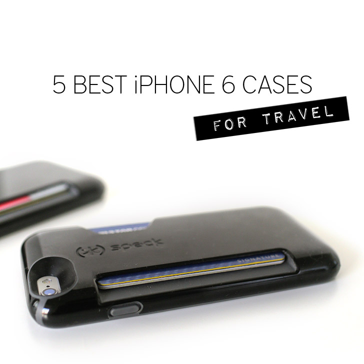 5 Best iPhone 6 Cases for Travelers // A Travel Gift Guide