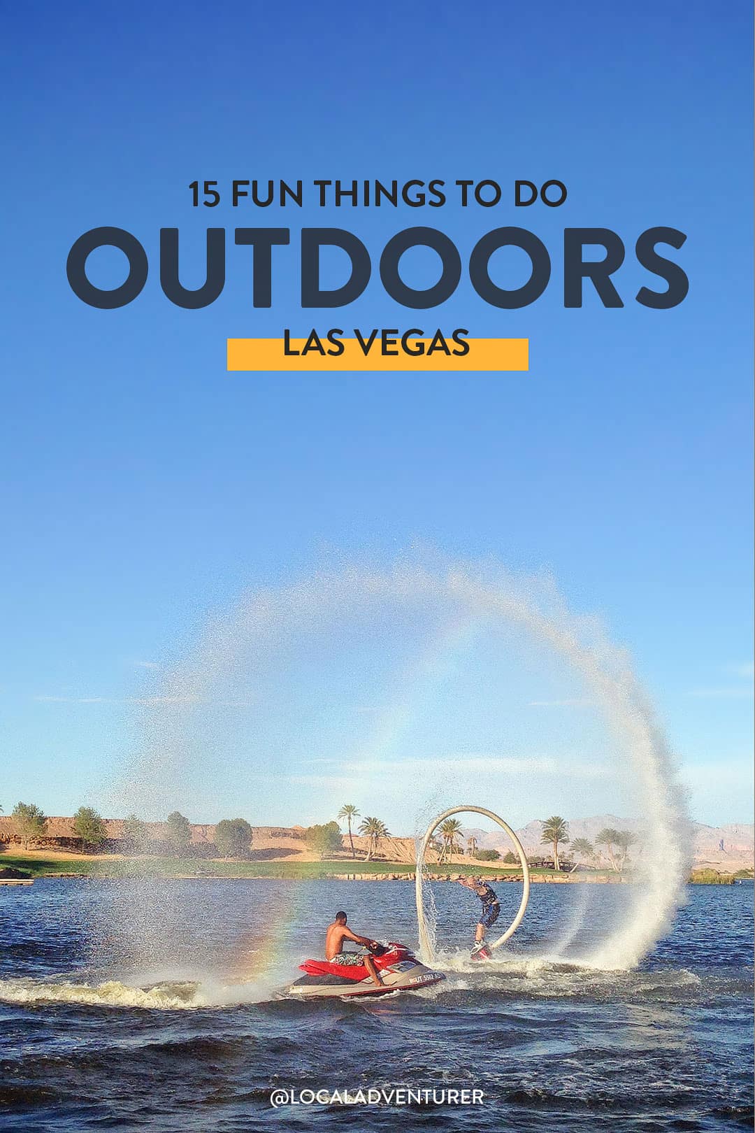 15 Fun Outdoor Activities in Las Vegas If You Love Adventure Travel Ogia