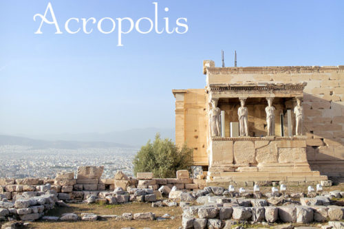 Acropolis of Athens – Guide to the World’s Oldest City