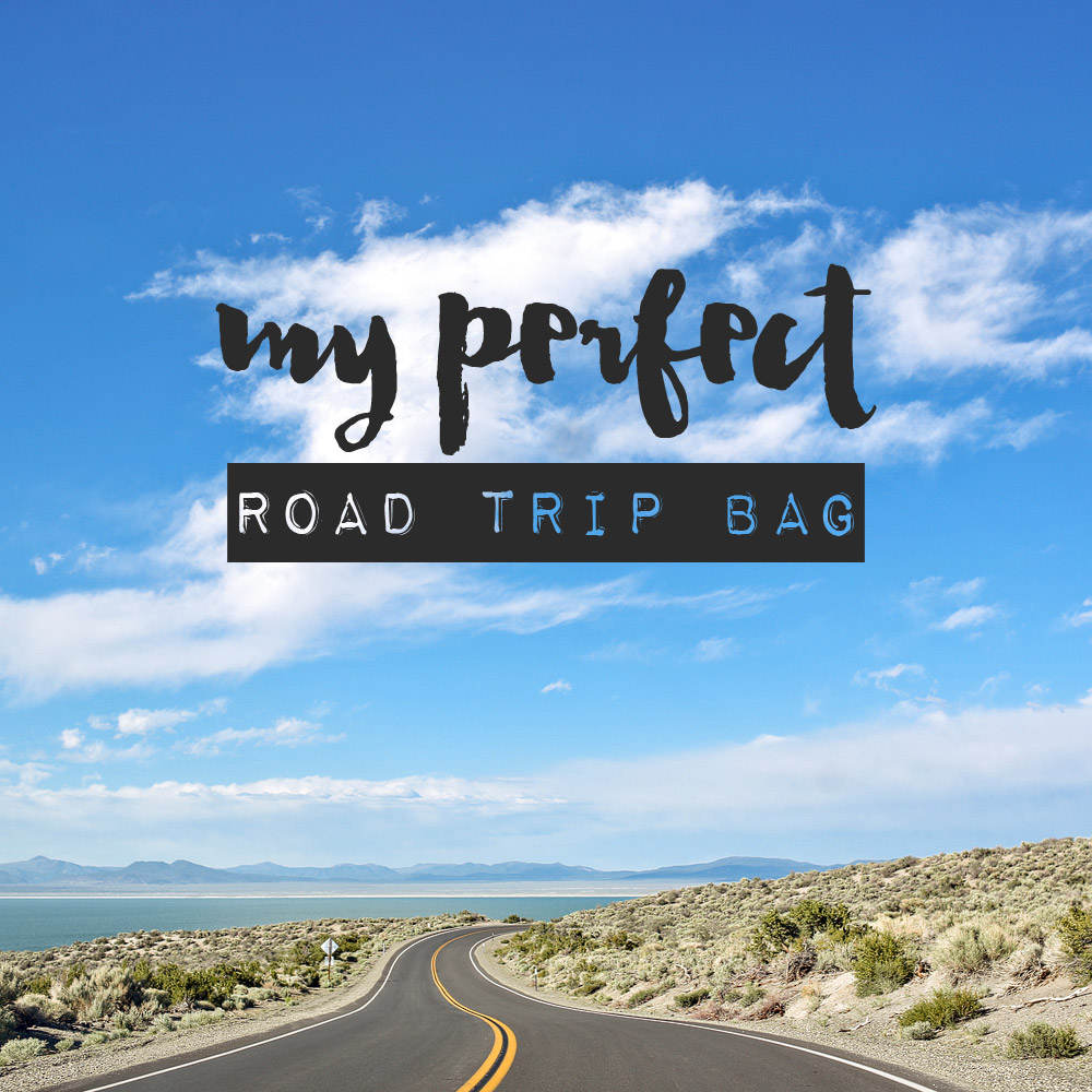 You are currently viewing All My Road Trip Essentials – My Perfect Road Trip Bag
