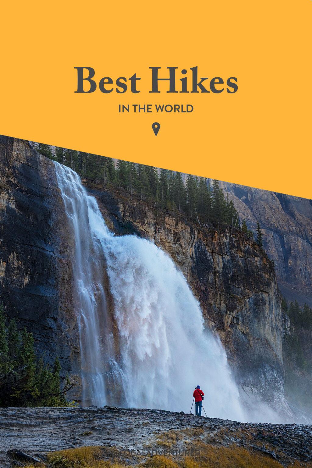 25 Best Hikes in the World to Put on Your Bucket List » Local Adventurer