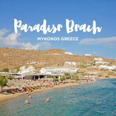 Paradise Beach Mykonos Greece (Best Beaches in Mykonos).
