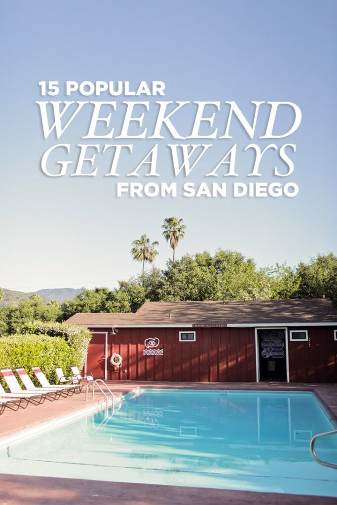 best weekend getaways from san diego