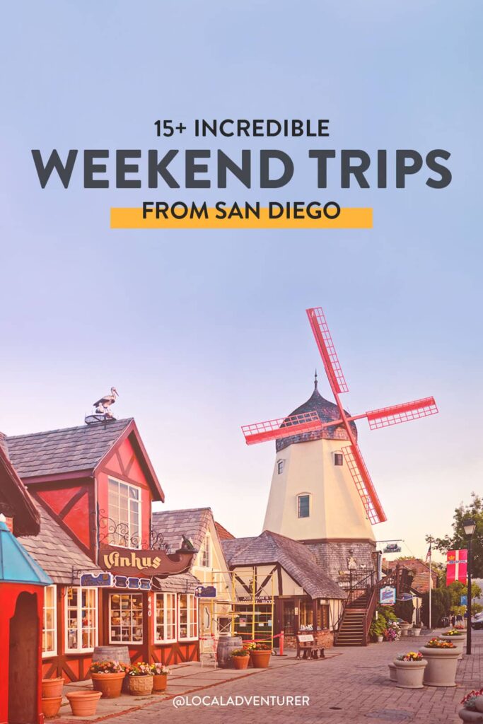 15 incredible weekend trips from san diego california