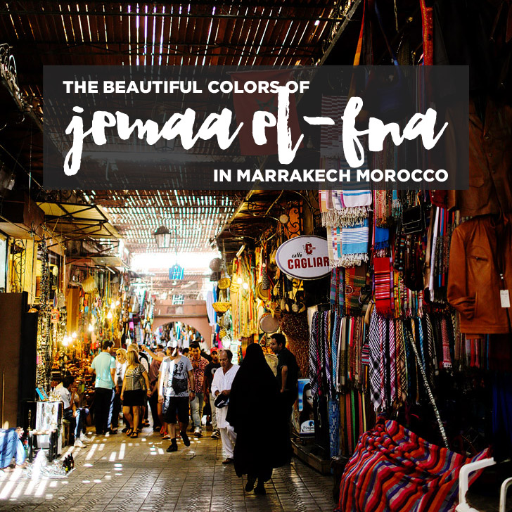 The Beautiful Colors of Place Jemaa el Fna Marrakech Market (Things to Do in Morocco).