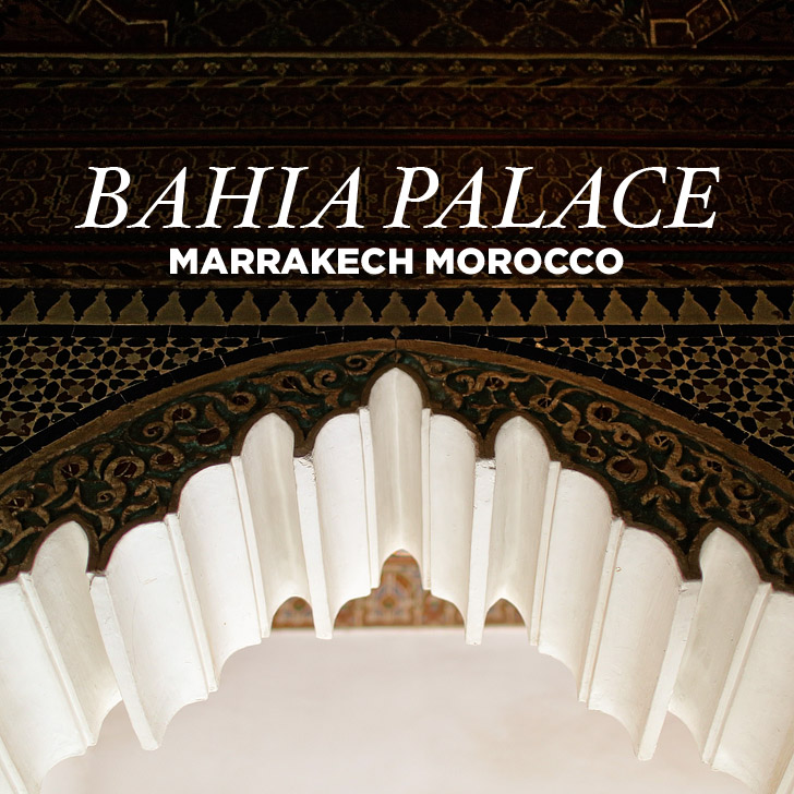 You are currently viewing The Remarkable Bahia Palace Marrakech Morocco