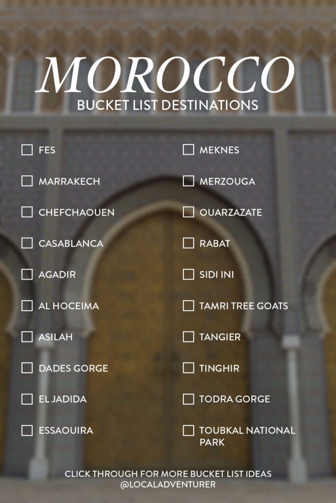 Morocco Bucket List Destinations + 21 Essential Travel Tips for Morocco