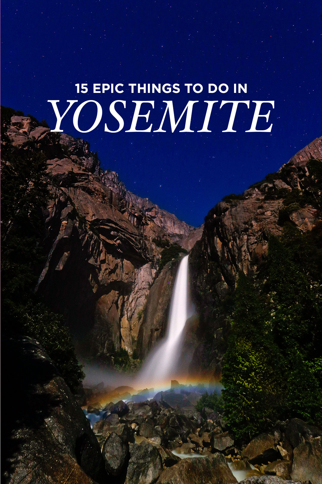 15 Breathtaking Things to Do in Yosemite National Park