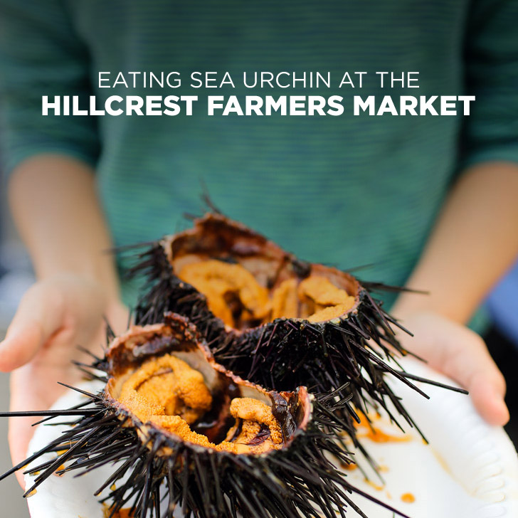 You are currently viewing Eating Sea Urchin at the Hillcrest Farmers Market