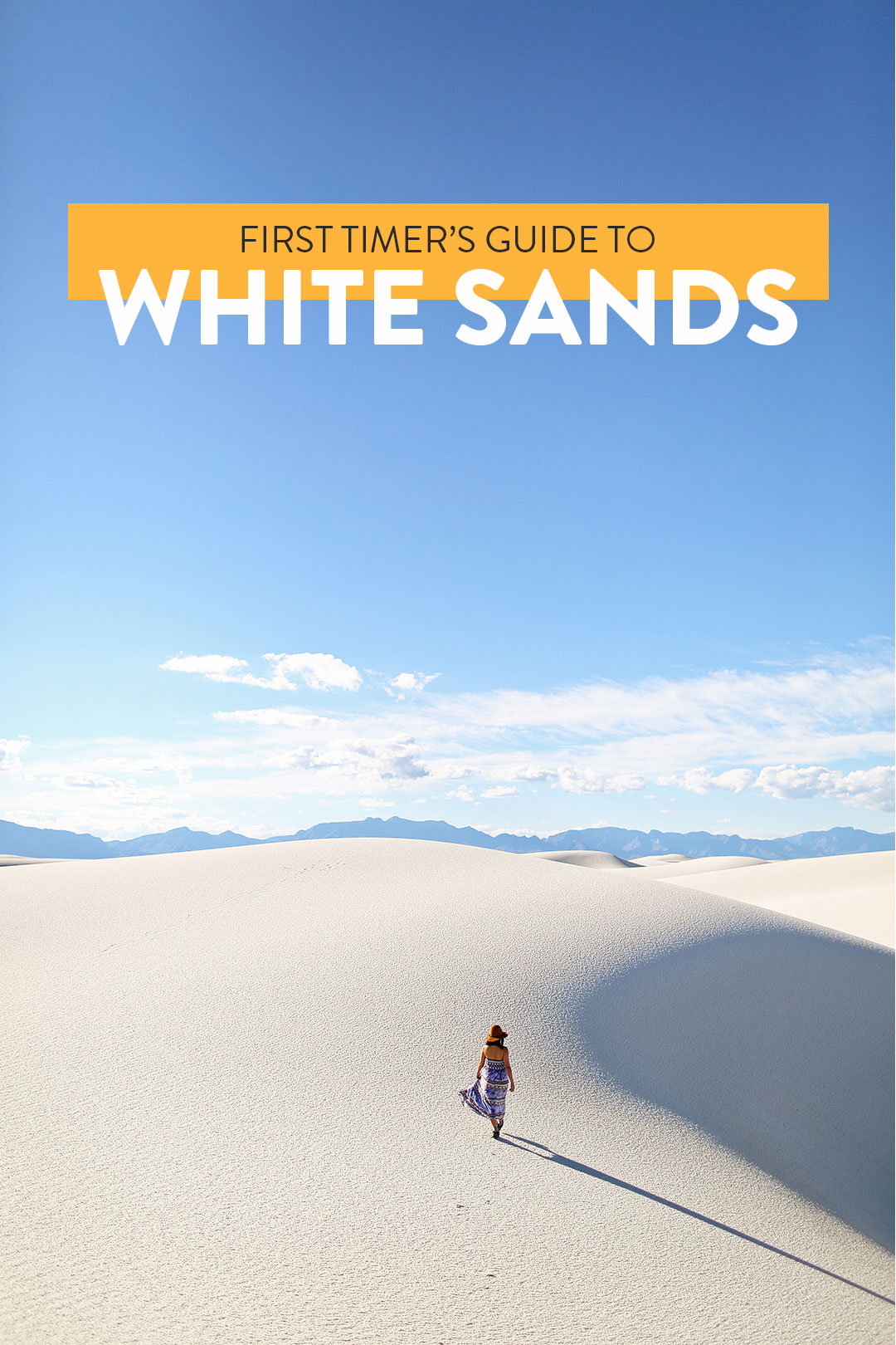 First Timer's Guide to White Sands National Monument New Mexico