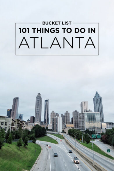 101 Things to Do in Atlanta GA - The Ultimate Atlanta Bucket List