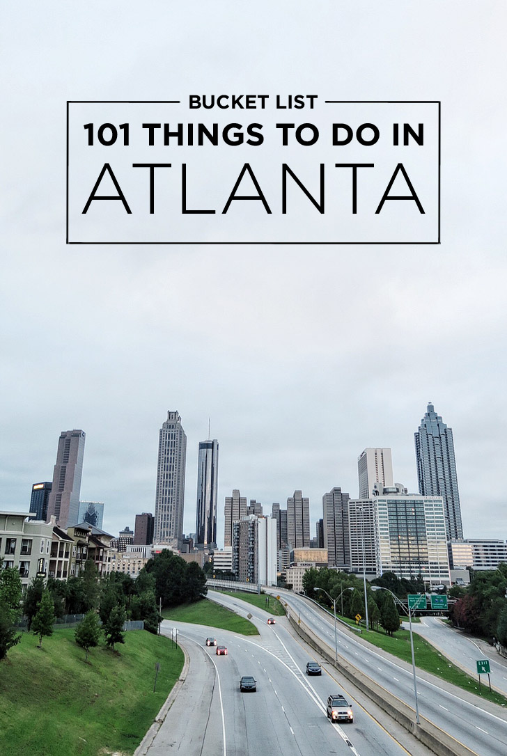 The Ultimate Atlanta Bucket List - 101 Things to Do in Atlanta on Your Next Visit