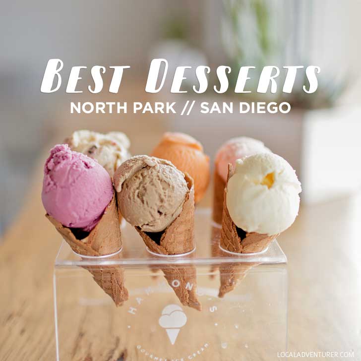 Best Desserts in North Park San Diego (North Park Neighborhood Guide) // localadventurer.com