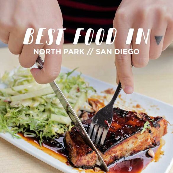 The Best of North Park San Diego The Best Food in North Park