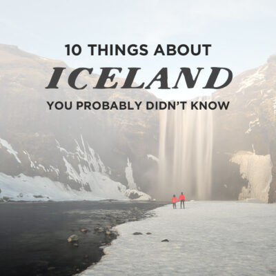 10 Things You Probably Didn't Know About Iceland // localadventurer.com
