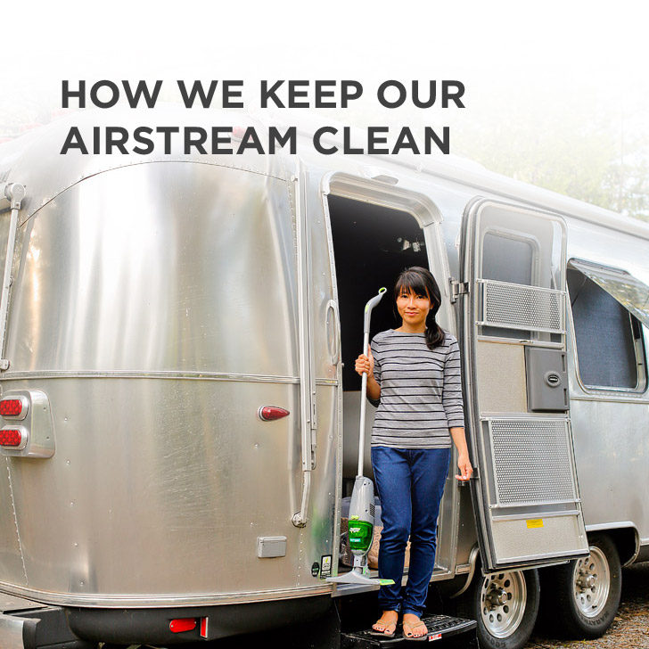 How We Keep Our Airstream Clean // localadventurer.com