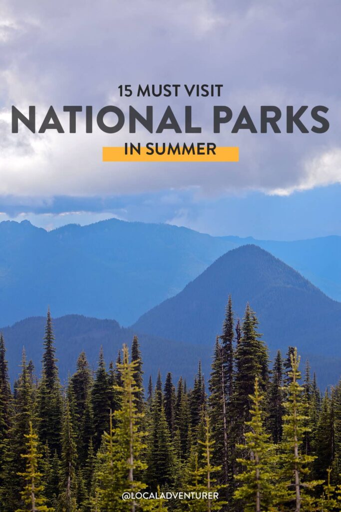 15 Best National Parks to Visit in Summer