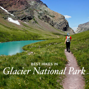Best Hikes in Glacier National Park, Montana » Local Adventurer