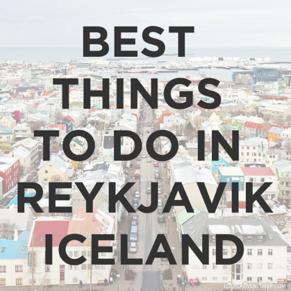 11 Interesting Things to Do in Reykjavik Iceland » Local Adventurer