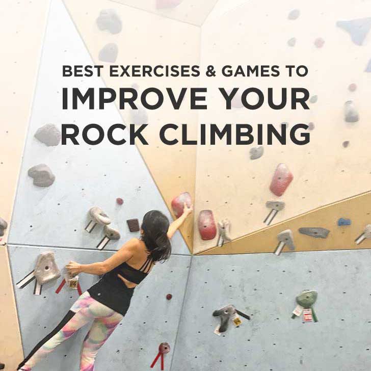 15 Best Games and Exercises to Improve Your Rock Climbing // localadventurer.com
