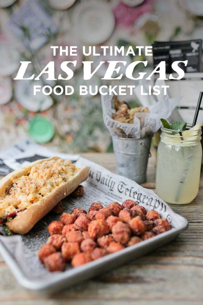 The Ultimate Las Vegas Food Bucket List - dine like a baller or a pauper and everything in between // localadventurer.com