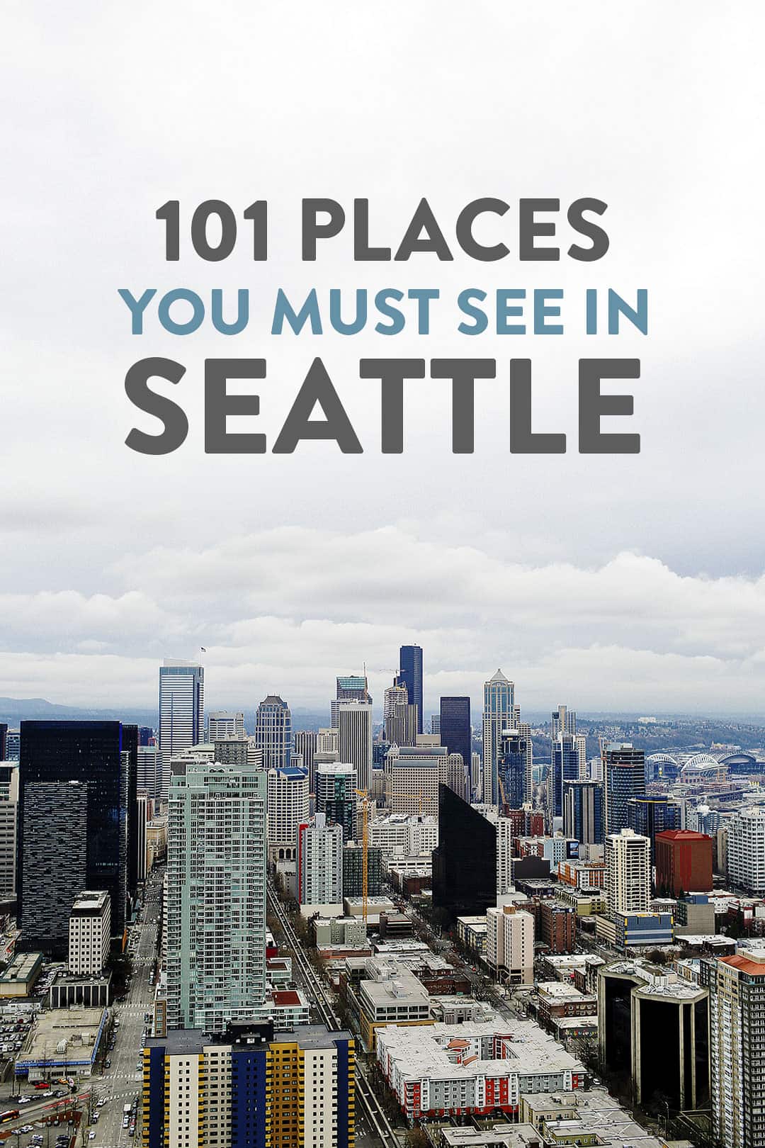 Ultimate Seattle Bucket List (101 Things to Do in Seattle WA)