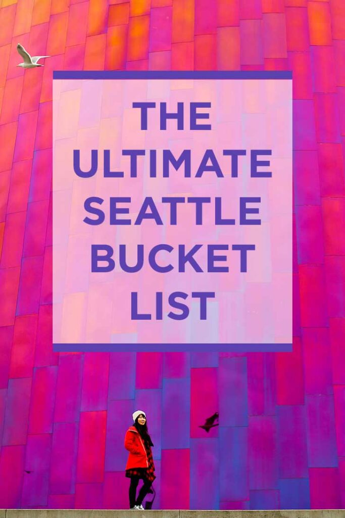 The Ultimate Seattle Bucket List