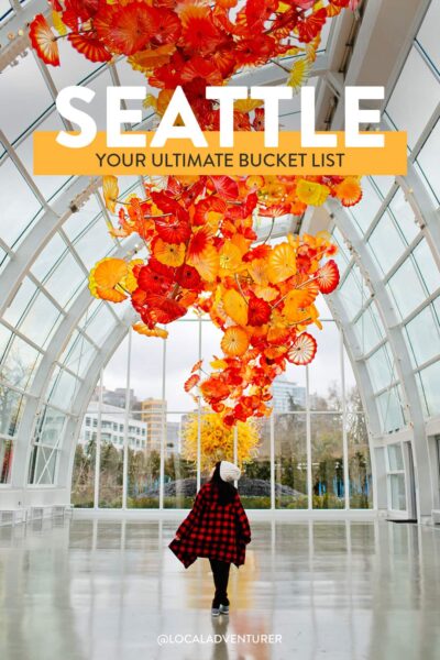 Ultimate Seattle Bucket List (101 Things To Do In Seattle WA)