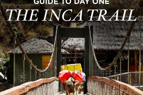 How to Hike the Inca Trail Day 1