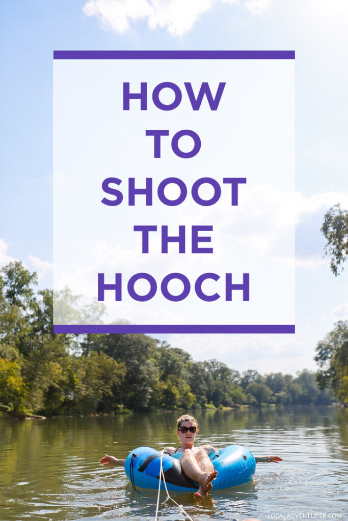 How to Shoot the Hooch - Everything You Need to Know - Chattahoochee Tubing // localadventurer.com