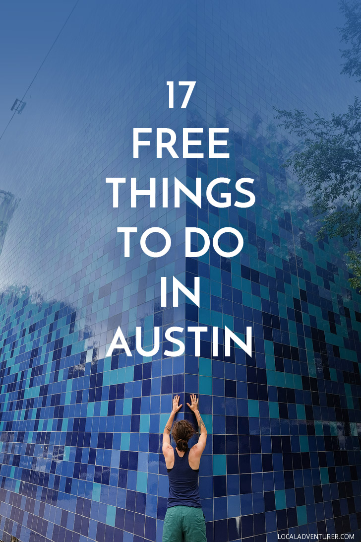 17 Fun and Free Things to Do in Austin Texas // localadventurer.com