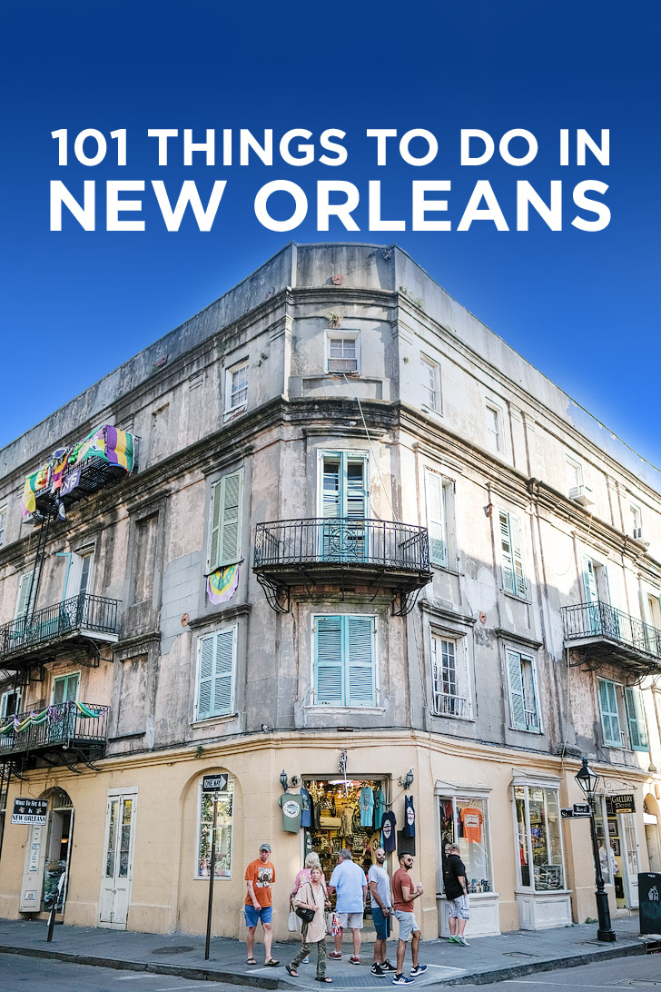 The Ultimate New Orleans Bucket List - 101 Things to Do in New Orleans + Tips for First Time Visitors // localadventurer.com