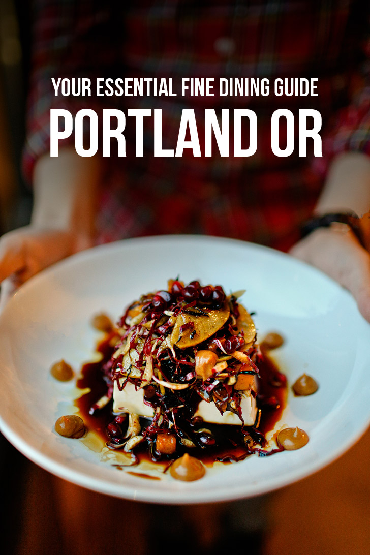 Essential Guide to Fine Dining in Portland Oregon // localadventurer.com