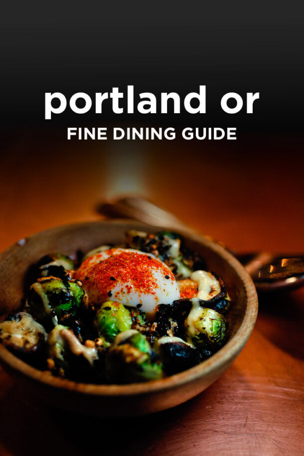 Essential Guide to Fine Dining in Portland Oregon » Local Adventurer