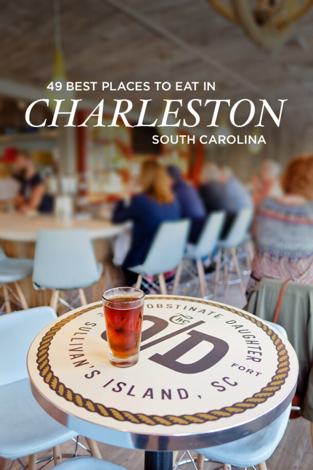 49 Best Places to Eat in Charleston SC Food Bucket List
