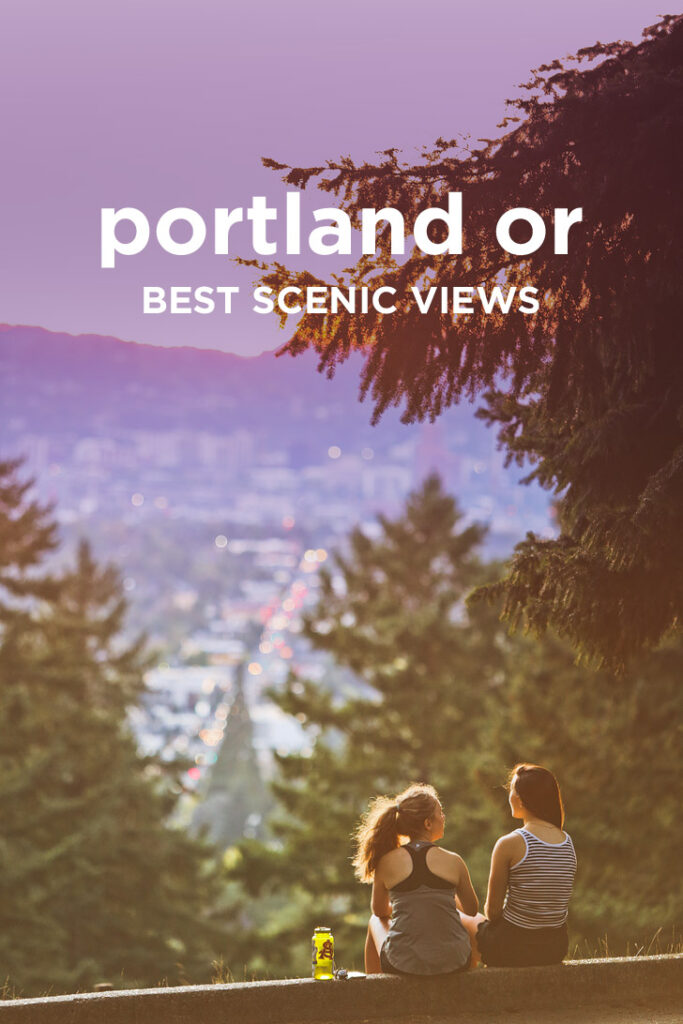13 Amazing Places for Scenic Views in Portland Oregon // localadventurer.com