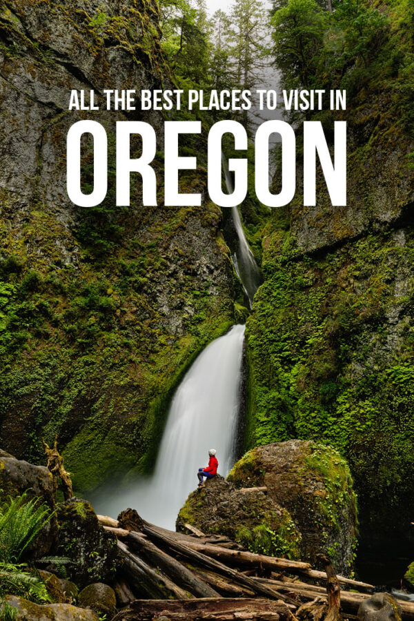 The Ultimate Oregon Bucket List - The Best Things to Do in Oregon