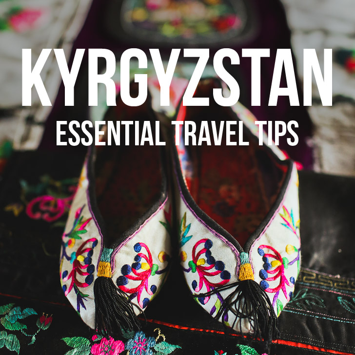 15 Things You Must Know Before Visiting Kyrgyzstan