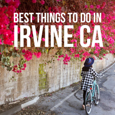 13 Best Things to Do in Irvine California + Essential Tips for Your Visit // localadventurer.com