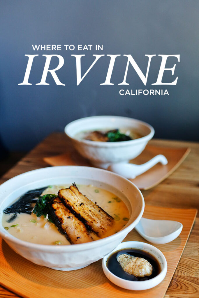 Food Lover's Guide on Where to Eat in Irvine CA // localadventurer.com