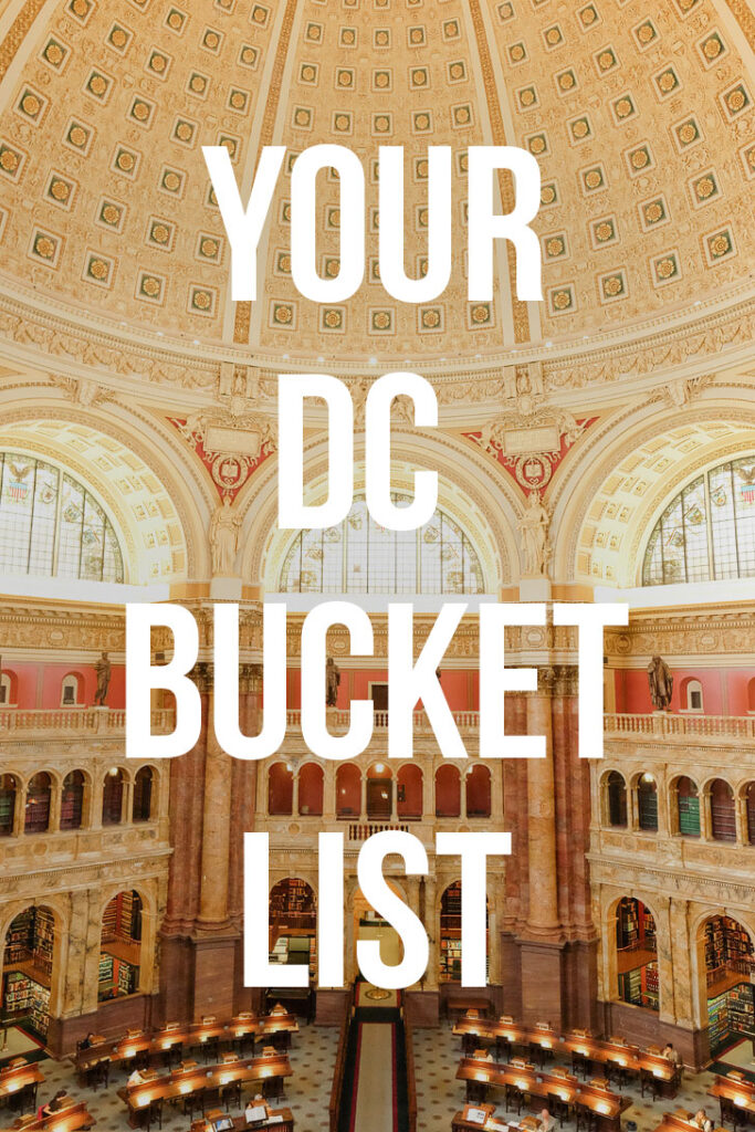101 Things to Do in DC - The Ultimate Washington DC Bucket List // localadventurer.com