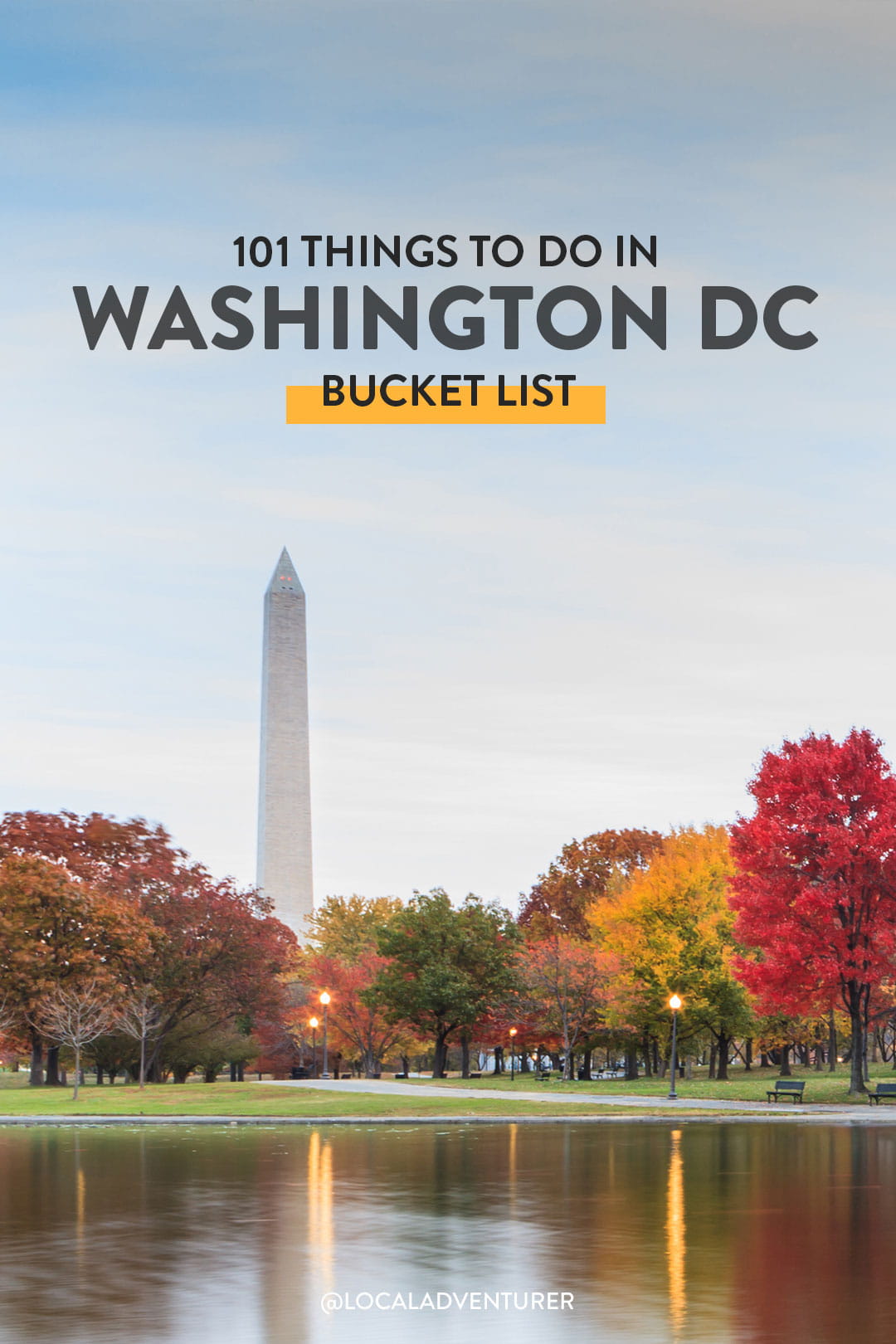 Ultimate Washington DC Bucket List 101 Things to Do in DC » Local