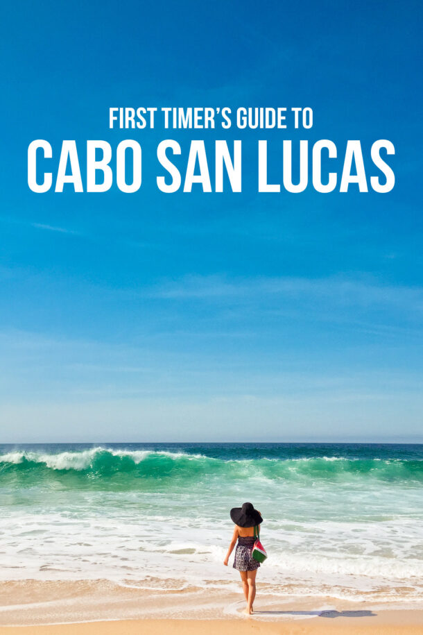 21 Things to Do in Cabo San Lucas + 1 You Should Never Do