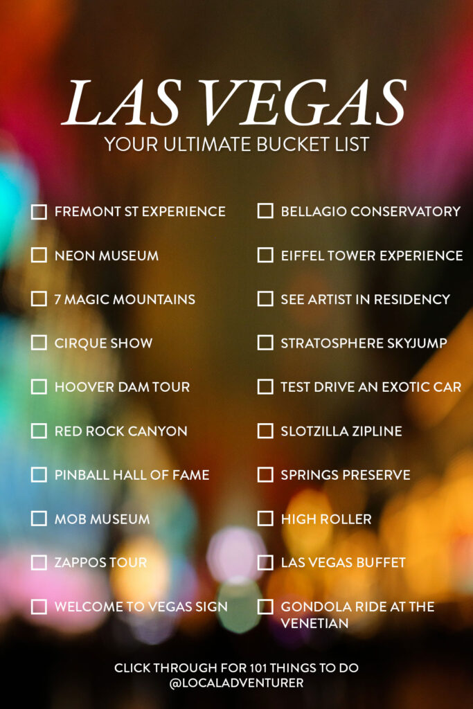 101 Things to Do in Las Vegas - Your Ultimate Las Vegas Bucket List // Local Adventurer