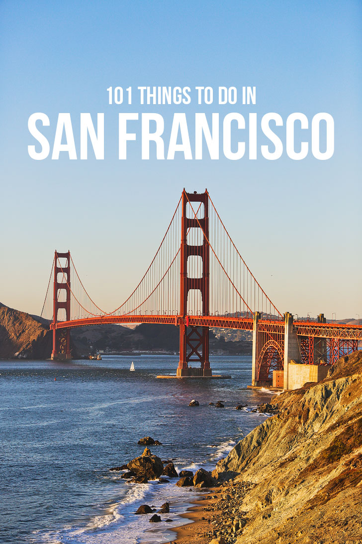 The Ultimate SF Bucket List - 101 Things to Do in San Francisco