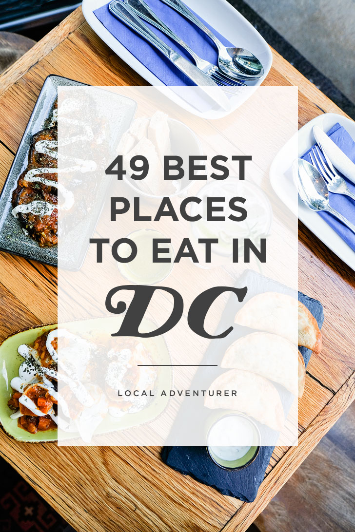 49 Best Places to Eat in Washington DC » Local Adventurer